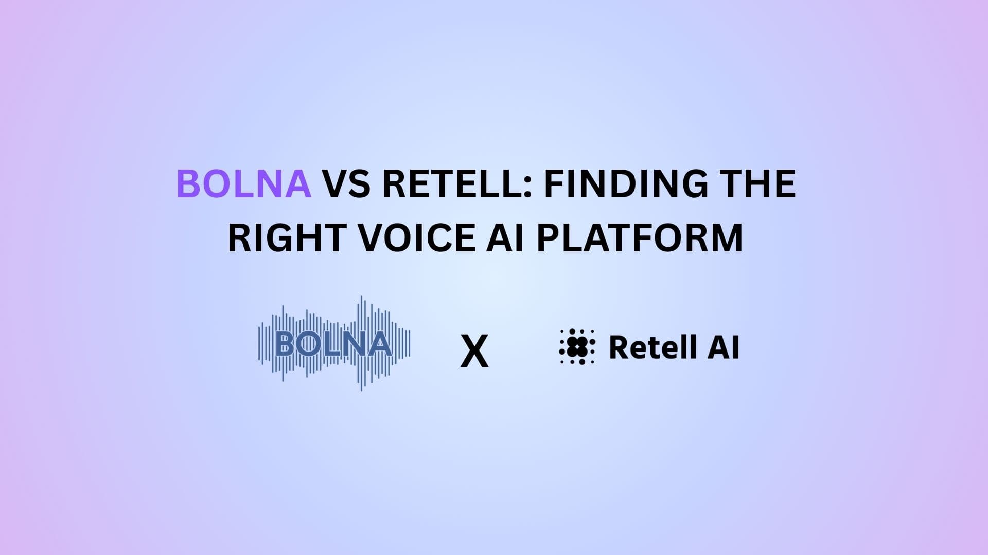 Bolna vs Retell: Finding the Right Voice AI Platform
